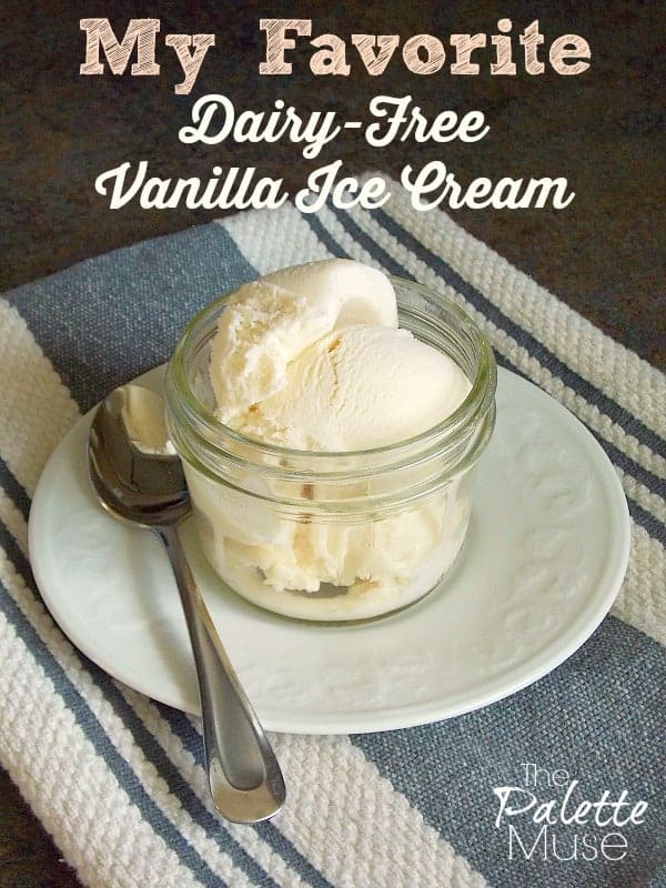 My Favorite Dairy Free Vanilla Ice Cream