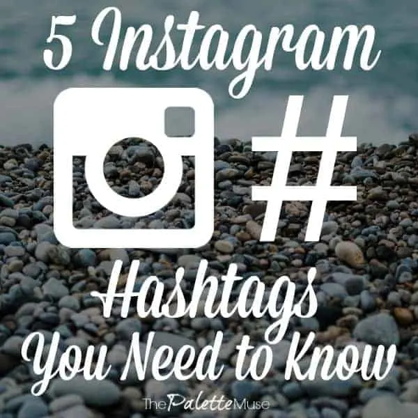 Trying to find your way around all the hashtags on Instagram? Here's what you need to know. ThePaletteMuse.com