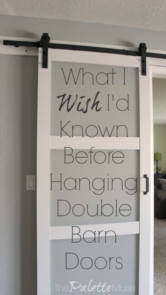 What I wish I'd known before installing double barn doors.