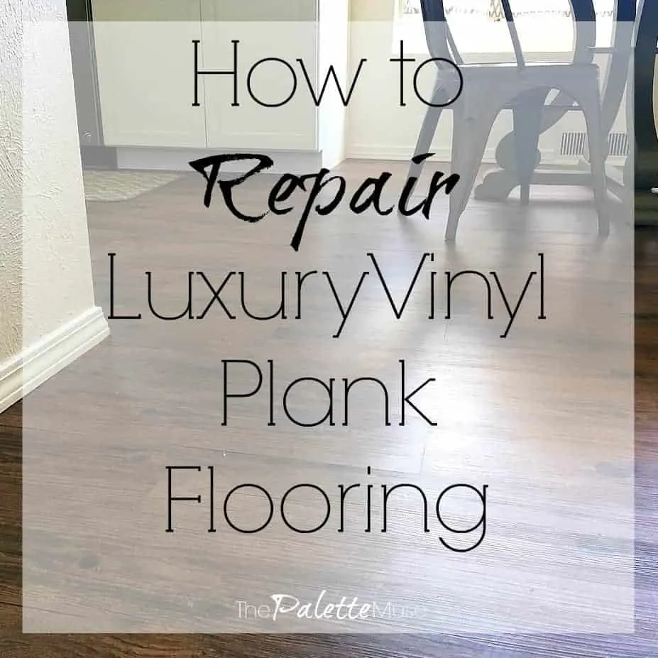 To Repair Luxury Vinyl Plank Flooring, How To Fix Hole In Vinyl Plank Flooring