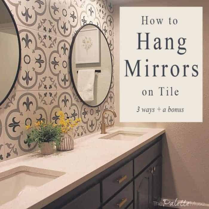 How To Hang Mirrors On Tile 3 Ways A Bonus The Palette Muse