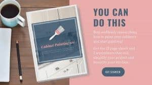 Everything you need to know about painting cabinets, all in one handy ebook. With 2 worksheets to help you get started!