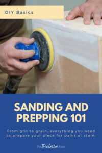DIY Basics Sanding and Prepping 101