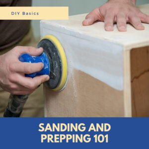 Sanding and Prepping 101