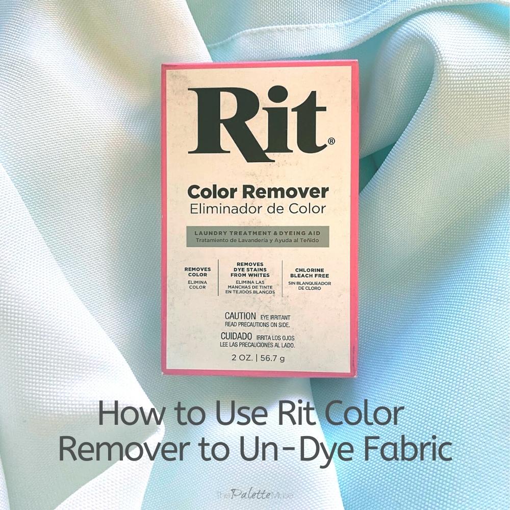 How to use Rit color remover to un-dye fabric