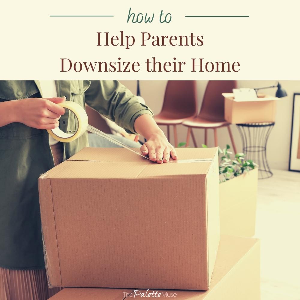 How to Help Parents Downsize their Home