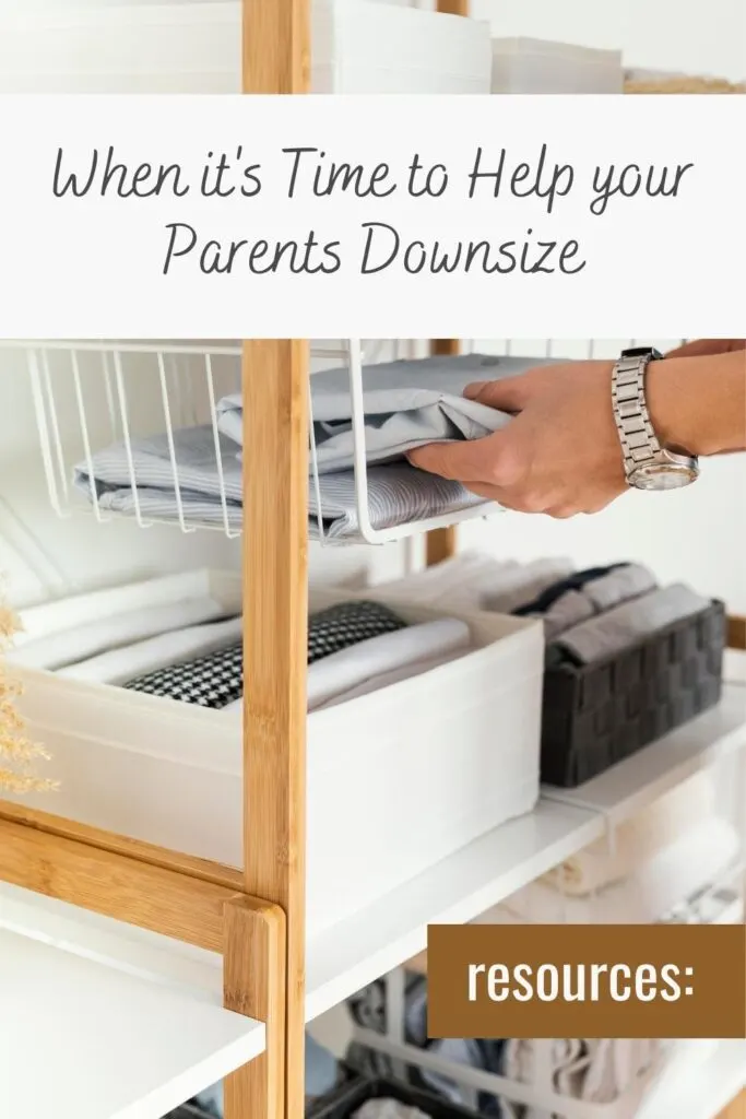 Resources for when it's time to help parents downsize their home